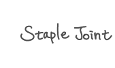 Staple Joint